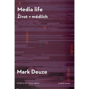 Media life - Život v médiích - Mark Deuze