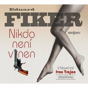 Nikdo není vinen - CD - Eduard Fiker