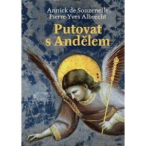 Putovat s andělem - Pierre Yves Albrecht