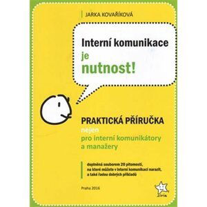 Interní komunikace je nutnost! - Jarka Kovaříková