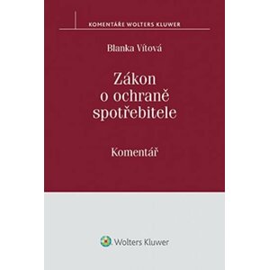 Zákon o ochraně spotřebitele: Komentář - Blanka Vítová