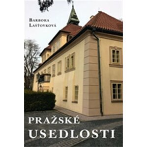 Pražské usedlosti - Barbora Lašťovková