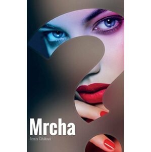 Mrcha ? - Tereza Čiháková