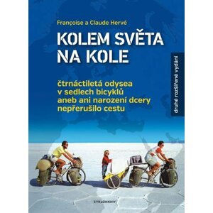 Kolem světa na kole - Čtrnáctiletá odysea v sedlech bicyklů - Claude Hervé