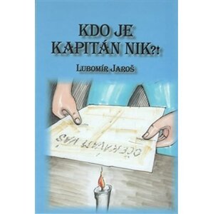 Kdo je kapitán Nik?! - Lubomír Jaroš