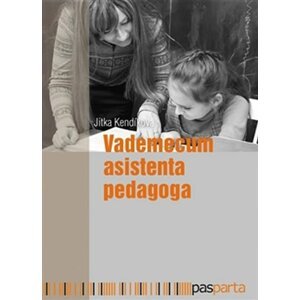 Vademecum asistenta pedagoga - Jitka Kendíková