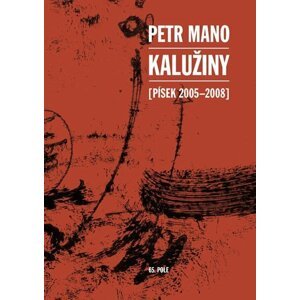 Kalužiny (Písek 2005-2008) - Petr Mano