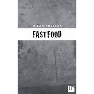 Fastfood - Milan Kozelka