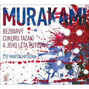 Bezbarvý Cukuru Tazaki a jeho léta putování - CDmp3 (Čte Martin Myšička) - Haruki Murakami