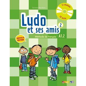 Ludo et ses amis 2 A1.2 Méthode de français+CD - Corinne Marchois