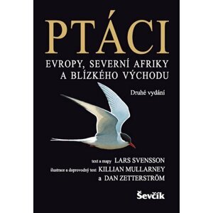 Ptáci Evropy, Severní Afriky a Blízkého východu - Killian Mullarney