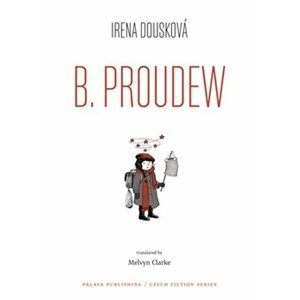 B. Proudew (Hrdý Budžes - anglicky) - Irena Dousková