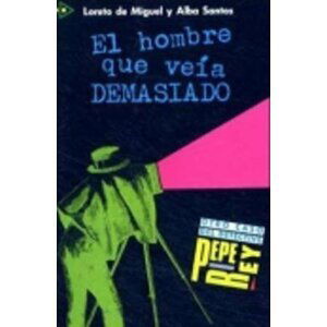 El Hombre Que Veia Demasiado (coleccion Para Que Leas - Level 1) - Miguel Loreto De