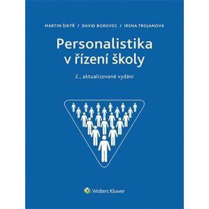 Personalistika v řízení školy (2. aktualizované vydání) - Martin Šikýř