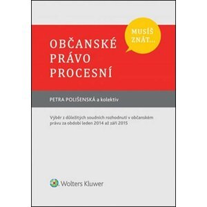 Musíš znát... Občanské právo procesní - Petra Polišenská