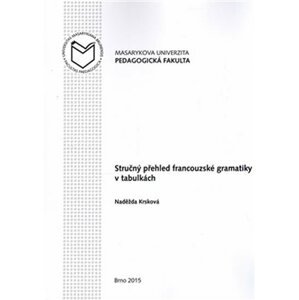 Stručný přehled francouzské gramatiky v tabulkách - Naděžda Krsková