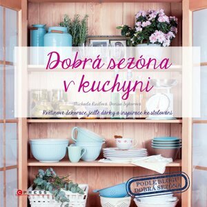 Dobrá sezóna v kuchyni - Michaela Riedlová