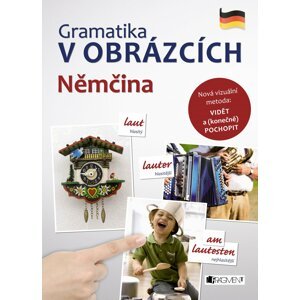 Gramatika v obrázcích - Němčina - Zdeněk Lukeš