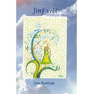 Jiný svět - Jana Bystřická