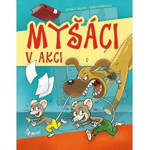 Myšáci v akci - Peter S. Milan