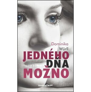 Jedného dňa možno - Dominika Würll