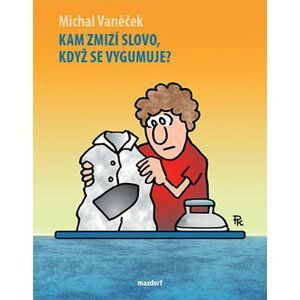 Kam zmizí slovo, když se vygumuje? - Michal Vaněček