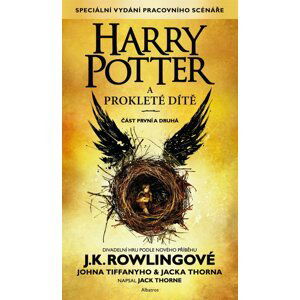 Harry Potter a prokleté dítě - část první a druhá - Joanne Kathleen Rowling