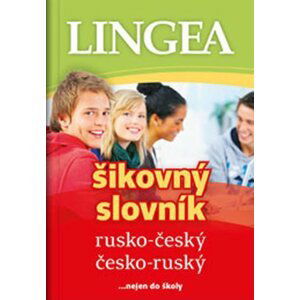 Rusko-český, česko-ruský šikovný slovník...… nejen do školy, 3.  vydání