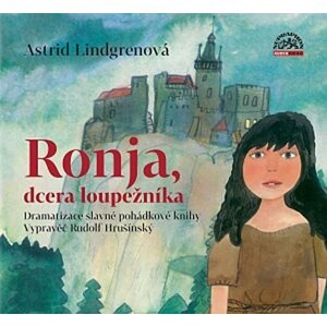 Ronja, dcera loupežníka CD - Astrid Lindgren