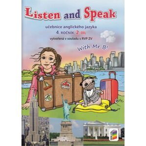 Listen and speak Učebnice anglického jazyka 4. ročník 2.díl - Aneta Horáčková; Věra Štiková
