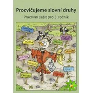 Procvičujeme slovní druhy - pracovní sešit pro 3. ročník ZŠ - duhová řada - Lenka Dočkalová