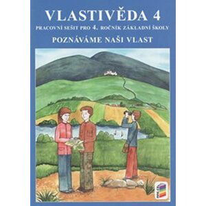 Vlastivěda 4 - Poznáváme naši vlast (pracovní sešit)