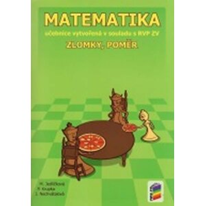 Matematika - Zlomky a poměr (učebnice) - Michaela Jedličková