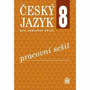 Český jazyk 8 pro základní školy - Pracovní sešit, 2.  vydání - Eva Hošnová