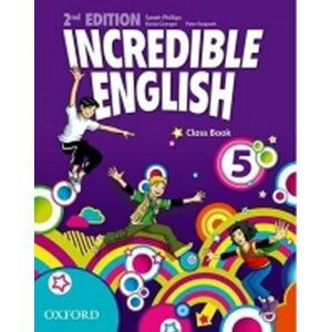 Incredible English 5 Class Book (2nd) - Sarah Phillips