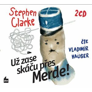 Už zase skáču přes Merde! - 2 CD (Čte Vladimír Hauser) - Stephen Clarke