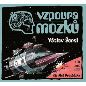 Vzpoura mozků - CD (Čte Aleš Procházka) - Václav Šorel