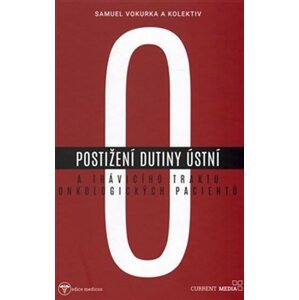 Postižení dutiny ústní a trávicího traktu onkologických pacientů - Samuel Vokurka