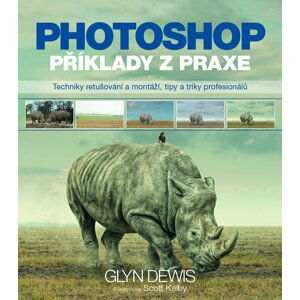 Photoshop – příklady z praxe - Glyn Dewis