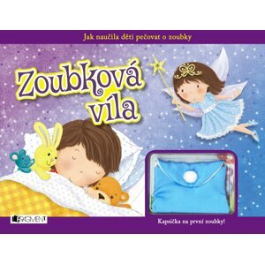 Zoubková víla - Jak naučila děti pečovat o zoubky