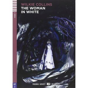 Young Adult ELI Readers 3/B1: The Woman In White + Downloadable Multimedia - Wilkie Collins