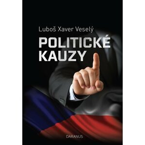 Politické kauzy - Luboš Xaver Veselý