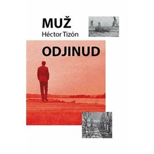 Muž odjinud - Hector Tizón