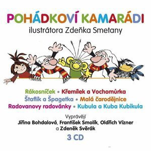 Pohádkoví kamarádi - 3 CD - Jiřina Bohdalová; František Smolík; Zdeněk Svěrák