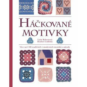 Háčkované motivky - Více než 100 tradičních i moderních motivků s návody - Heather Lodinsky