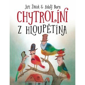 Chytrolíni z Hloupětína - Jiří Žáček