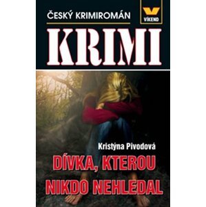 Dívka, kterou  nikdo nehledal - Kristýna Pivodová