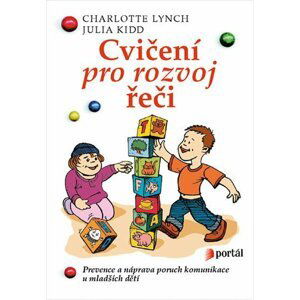 Cvičení pro rozvoj řeči - Prevence a náprava poruch komunikace u mladších dětí - Charlotte Lynch