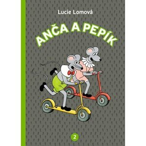 Anča a Pepík 2 - komiks - Lucie Lomová