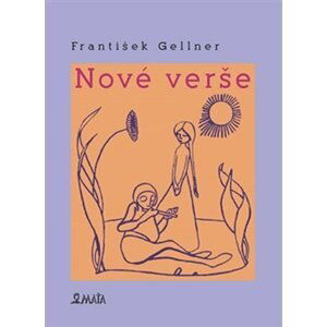 Nové verše - František Gellner